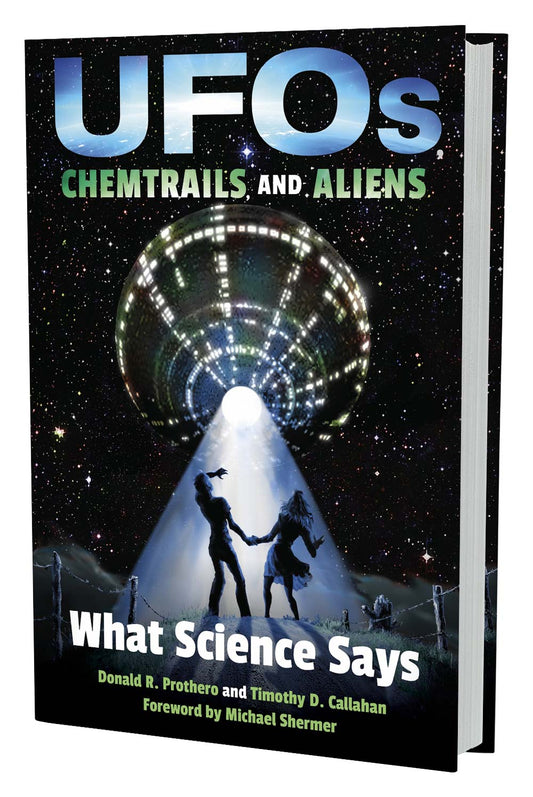 UFOs, Chemtrails, and Aliens | Donald Prothero & Tim Callahan