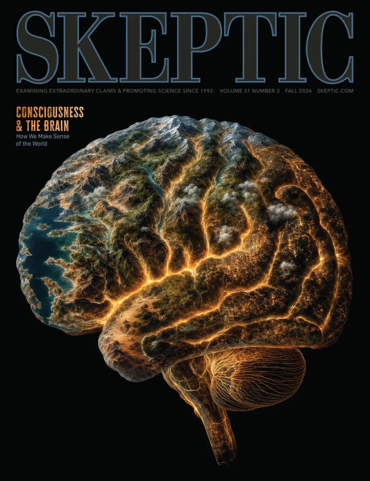 Consciousness & The Brain (Skeptic Magazine Vol. 31 No. 3)