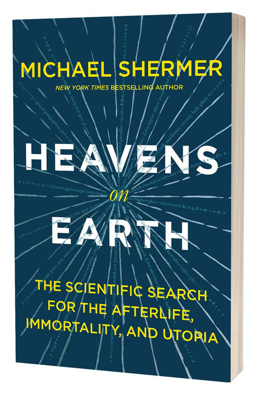 Heavens on Earth | Michael Shermer